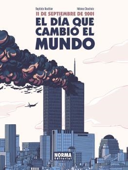 11 de septiembre de 2001.El día que cambió el mundo | Bouthier, Jerry; Chochois, Héloïse | Cooperativa autogestionària