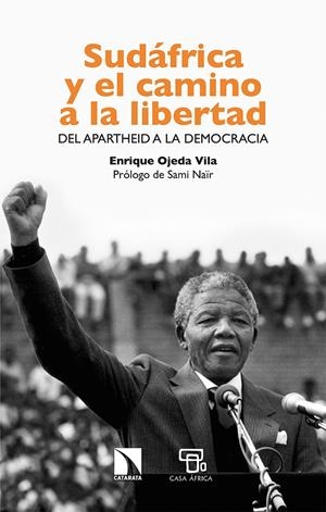 Sudáfrica y el camino a la libertad | Ojeda, Enrique | Cooperativa autogestionària