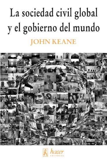 La sociedad civil global y el gobierno del mundo | Keane, John