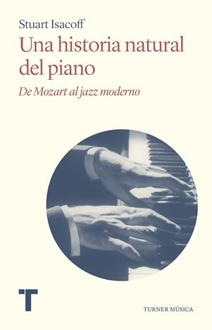 Una historia natural del piano | Isacoff, Stuart | Cooperativa autogestionària