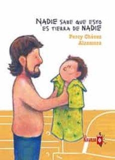 Nadie sabe que esto es tierra de nadie | Chávez Alzamora, Percy