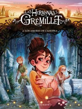 Las hermanas Gremillet 2. Los amores de Casiopea | Di Gregorio, Giovanni; Barbucci, Alessandro | Cooperativa autogestionària