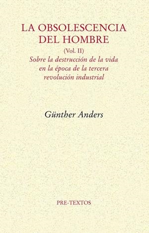 La obsolescencia del hombre | Anders, Günther | Cooperativa autogestionària