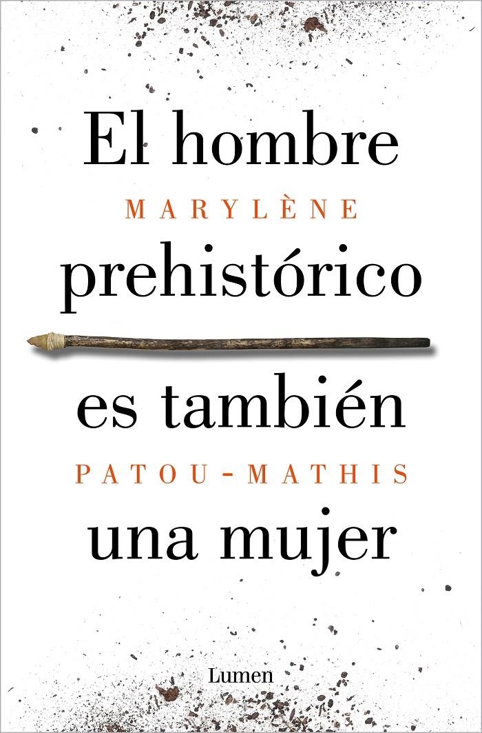 El hombre prehistórico es también una mujer | Patou-Mathis, Marylène | Cooperativa autogestionària