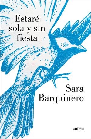 Estaré sola y sin fiesta | Barquinero, Sara | Cooperativa autogestionària