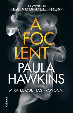 A foc lent | Hawkins, Paula