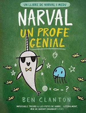 Un llibre de Narval i Medu 6. Narval, un profe genial | Clanton, Ben | Cooperativa autogestionària