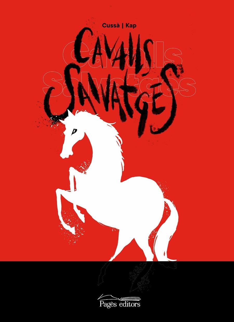 Cavalls salvatges | Cussà Balaguer, Jordi/Capdevila, Jaume | Cooperativa autogestionària
