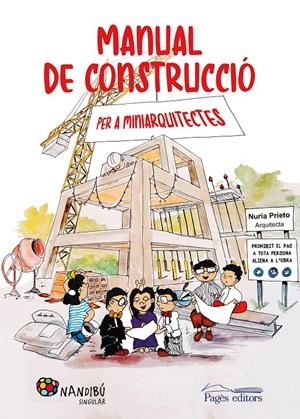 Manual de construcció per a miniarquitectes | Prieto González, Núria | Cooperativa autogestionària