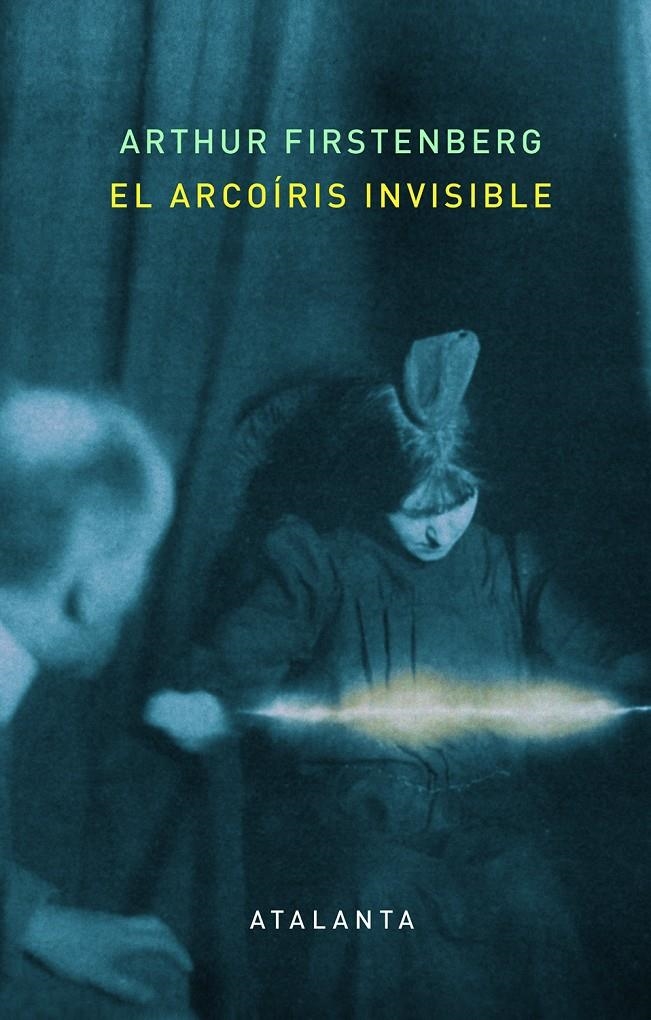 El arcoíris invisible | Firstenberg, Arthur | Cooperativa autogestionària