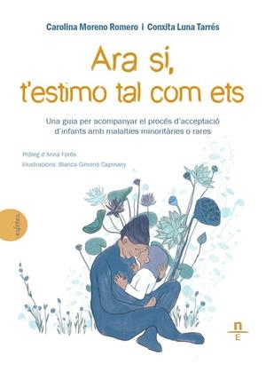 Ara sí, t'estimo tal com ets | Conxita Luna Tarrés  Carolina Moreno Romero | Cooperativa autogestionària