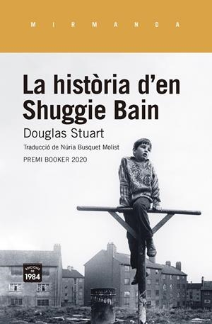 La història d'en Shuggie Bain | Stuart, Douglas | Cooperativa autogestionària