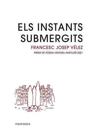 Els instants submergits | Vélez Vicente, Francesc Josep