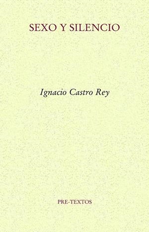 Sexo y silencio | Castro Rey, Ignacio
