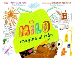 En Milo imagina el món | de la Peña, Matt | Cooperativa autogestionària