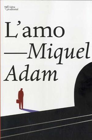 L'amo | ADAM, MIQUEL | Cooperativa autogestionària