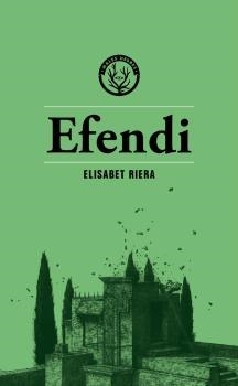 Efendi | Riera Millán, Elisabet