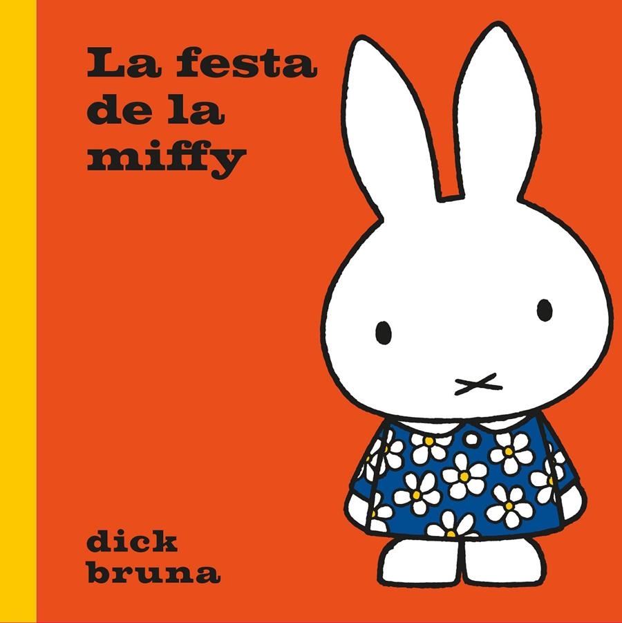 La festa de la Miffy | Bruna, Dick