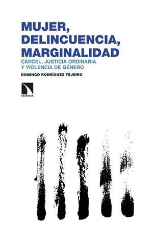 Mujer, delincuencia, marginalidad | Rodríguez Tejeiro, Domingo | Cooperativa autogestionària
