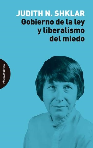Gobierno de la ley y liberalismo del miedo | Shklar, Judith N. | Cooperativa autogestionària