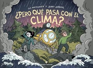 ¿Pero qué pasa con el clima? | Jordahl, Jenny / Mathismoen, Ole | Cooperativa autogestionària