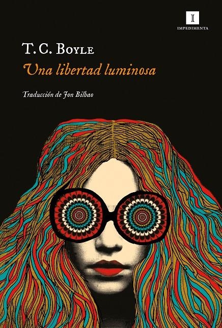 Una libertad luminosa | Boyle, T. C. | Cooperativa autogestionària