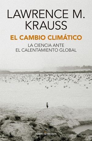 El cambio climático | Krauss, Lawrence M. | Cooperativa autogestionària