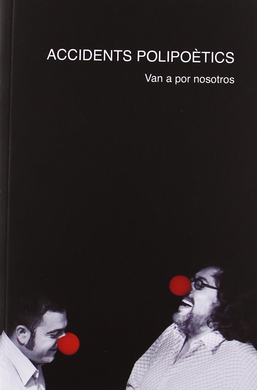 Van a por nosotros | Accidents Polipoètics