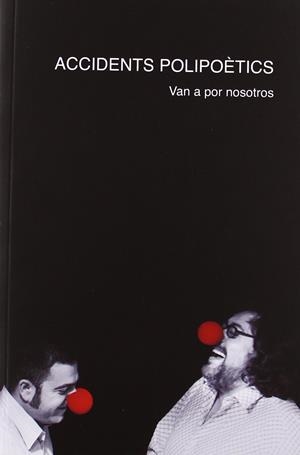 Van a por nosotros | Accidents Polipoètics | Cooperativa autogestionària