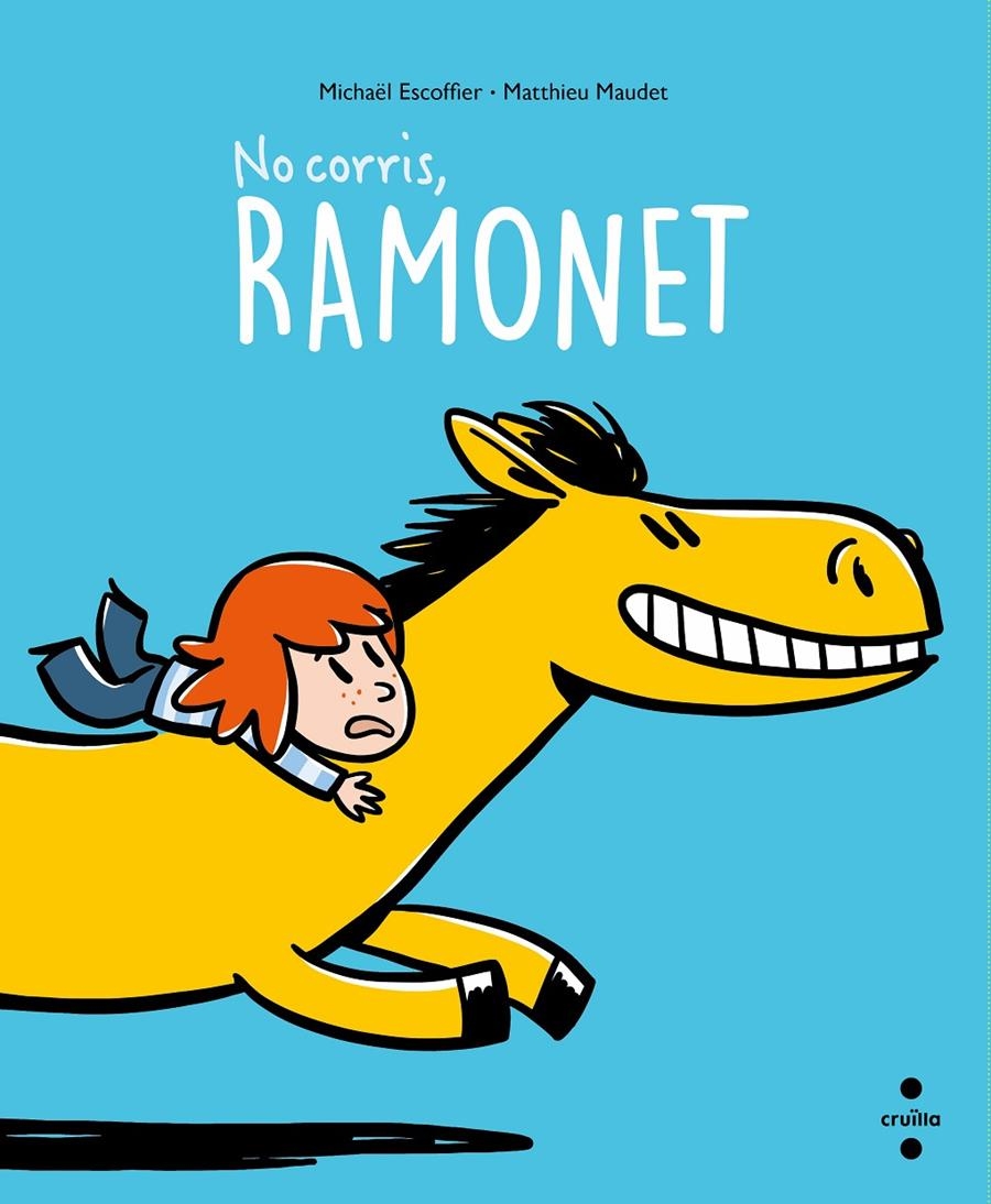 No corris, Ramonet! | Escoffier, Michaël; Maudet, Matthieu | Cooperativa autogestionària