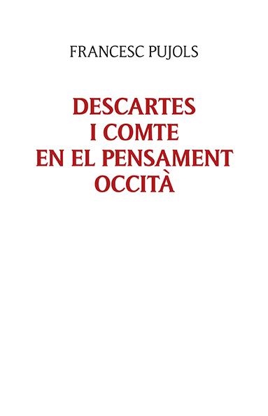 Descartes i Comte en el pensament occità | Pujols Morgades, Francesc