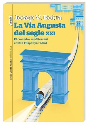 La Via Augusta del segle XXI | Boira Maiqués, Josep Vicent