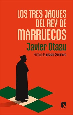 Los tres jaques del rey de Marruecos | Otazu, Javier | Cooperativa autogestionària