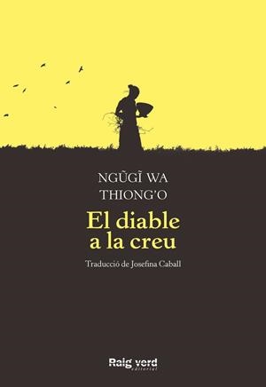 El diable a la creu | wa Thiong'o, Ngugi | Cooperativa autogestionària