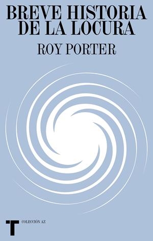 Breve historia de la locura | Porter, Roy | Cooperativa autogestionària