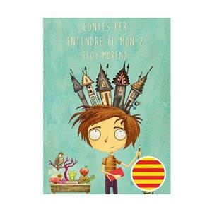 Contes per entendre el món 2 | Moreno, Eloy | Cooperativa autogestionària