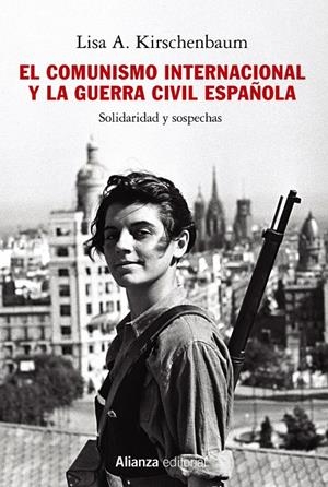 El comunismo internacional y la Guerra Civil española | Kirschenbaum, Lisa A. | Cooperativa autogestionària