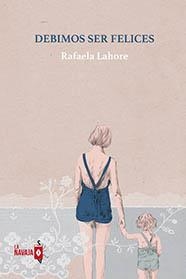Debimos ser felices | Lahore, Rafaela