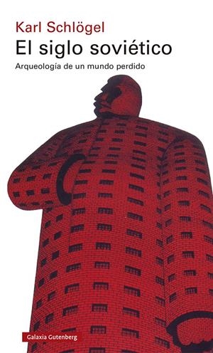 El siglo soviético | Schlögel, Karl