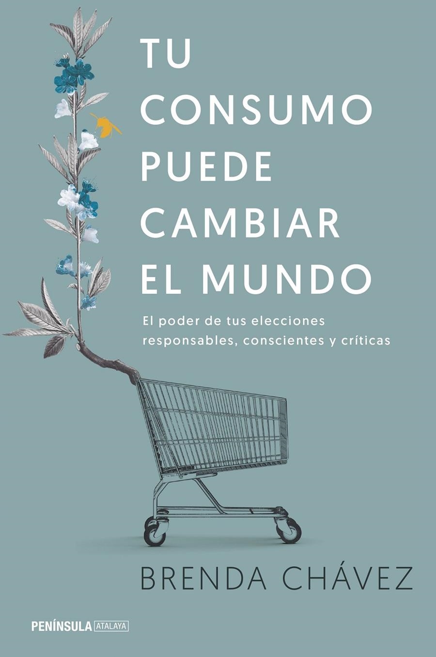 Tu consumo puede cambiar el mundo | Chávez, Brenda