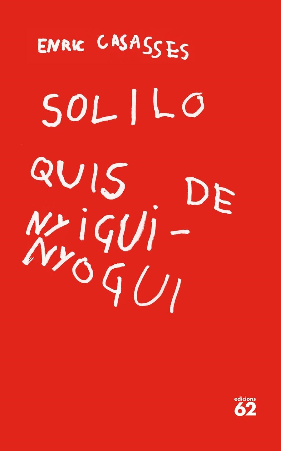Soliloquis de nyigui-nyogui | Casasses Figueras, Enric | Cooperativa autogestionària