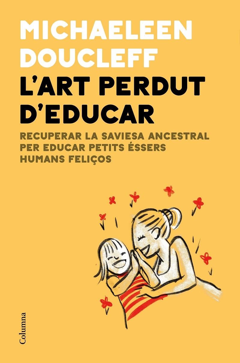 L'art perdut d'educar | Doucleff, Michaeleen