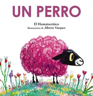 Un perro | Hematocrítico, El | Cooperativa autogestionària
