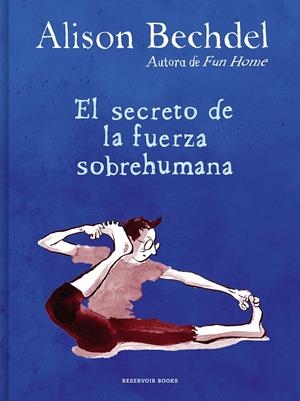 El secreto de la fuerza sobrehumana | Bechdel, Alison | Cooperativa autogestionària