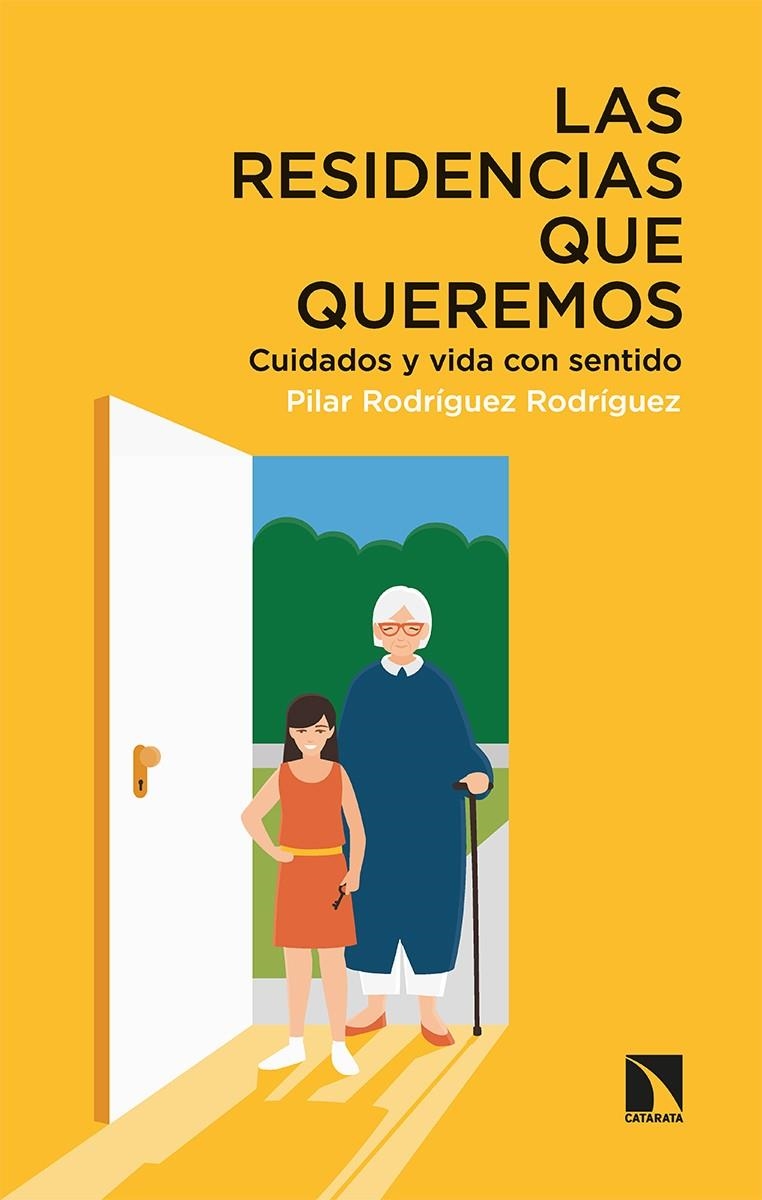 Las residencias que queremos | Rodríguez Rodríguez, Pilar | Cooperativa autogestionària