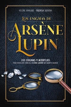 Los enigmas de Arsène Lupin | Amalric, Hélène/Rébéna, Frédéric