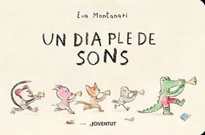 Un dia ple de sons | Montanari, Eva | Cooperativa autogestionària