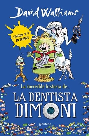 La increïble història de... La dentista dimoni | Walliams, David | Cooperativa autogestionària