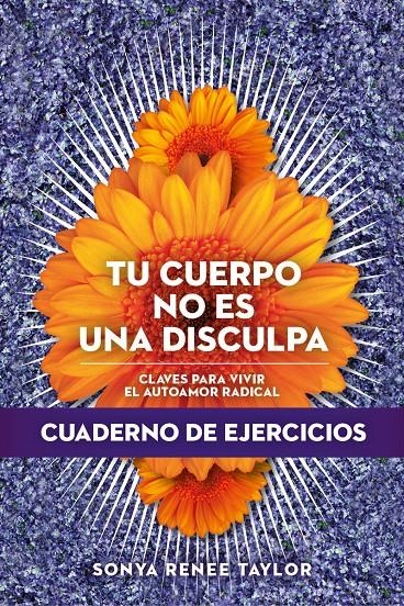 Tu cuerpo no es una disculpa (Cuaderno de ejercicios) | Taylor, Sonya Renee | Cooperativa autogestionària