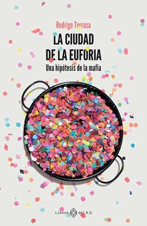 La ciudad de la euforia | Rodrigo, Terrasa | Cooperativa autogestionària